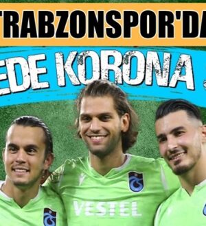 Trabzonspor’da iki futbolcunun testi daha pozitif çıktı!