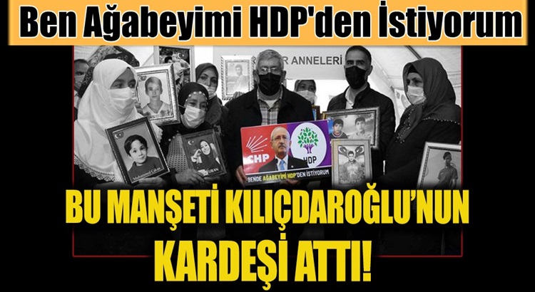  Celal Kılıçdaroğlu, Ağabeyi Kemal Kılıçdaroğlu’nu HDP’den istedi
