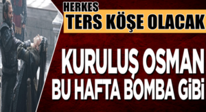 Kuruluş Osman’ın bu haftaki bölümünde şaşırtıcı olaylar yaşanıyor