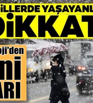 Meteoroloji’den Türkiye geneli için yeni hava durumu uyarısı