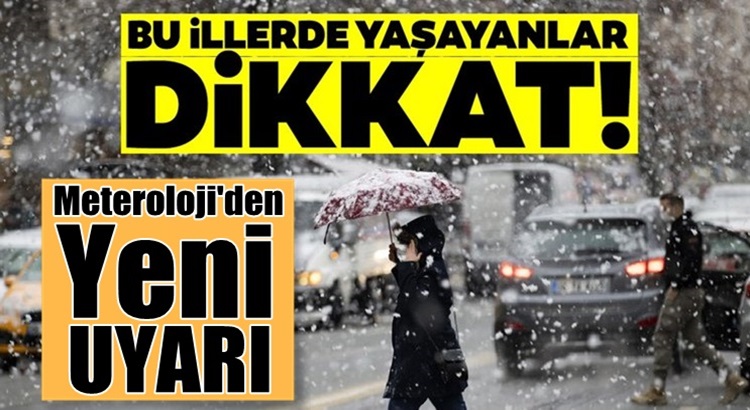  Meteoroloji’den Türkiye geneli için yeni hava durumu uyarısı