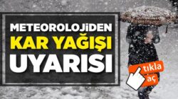 Meteoroloji’den Türkiye’de 9 şehire yoğun kar yağışı uyarısı!
