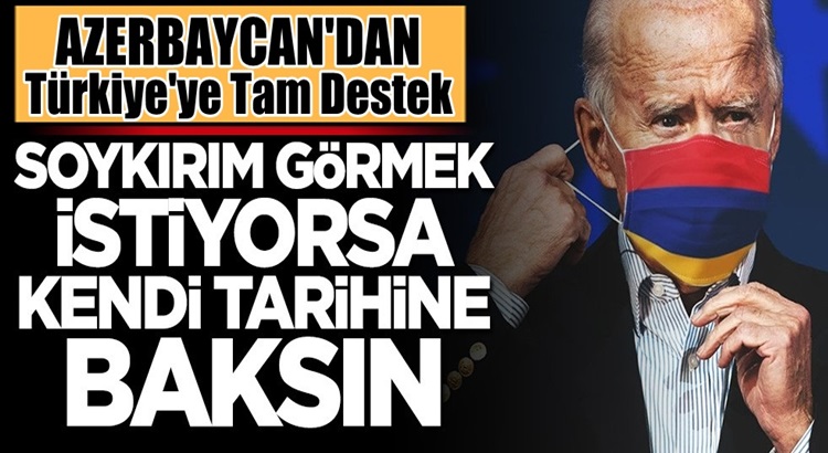  Azerbaycan: Joe Biden’e soykırım görmek istiyorsa kendi tarihine baksın