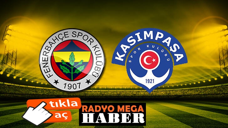  Fenerbahçe Kasımpaşa maçı ne zaman saat kaçta, hangi kanalda?