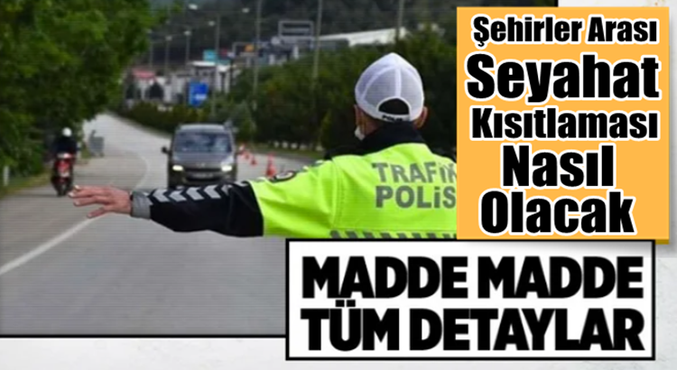  Koronavirüs kapsamında seyahat kısıtlamaları nasıl olacak?