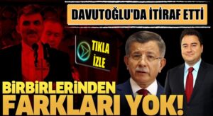 Ahmet Davutoğlu da itiraf etti! Abdullah Gül’ün adaylığını konuştuk