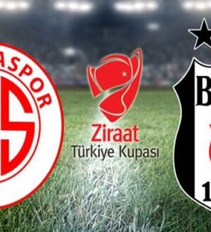 Beşiktaş Antalyaspor Türkiye kupası finali ne zaman saat kaçta hangi kanalda