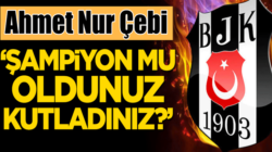Beşiktaş Başkanı Ahmet Nur Çebi’den Karagümrük maçı açıklaması