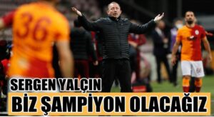 Beşiktaş Teknik Direktörü Sergen Yalçın Şampiyon olacağız