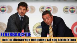 Fenerbahçe’de Emre Belözoğlu’nun geleceğini Ali Koç belirleyecek