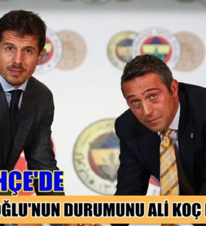 Fenerbahçe’de Emre Belözoğlu’nun geleceğini Ali Koç belirleyecek