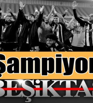 Süper Lig’in 2020-2021 şampiyonu Beşiktaş Oldu