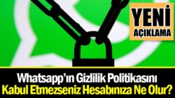 Whatsapp’tan gizlilik politikasıyla alakalı yeni açıklama geldi