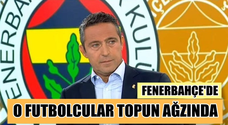  Fenerbahçe’de olağan üstü 15 günlük süreç bir çok futbolcu topun ağzında