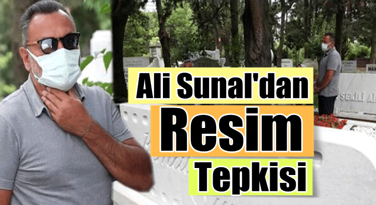  Ali Sunal’dan Kemal Sunal’ın mezarında resim çekilmesine sert tepki