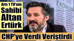 Artı 1 TV’nin sahibi Altan Ertürk,  CHP’nin kanal ile ilşkisi açıkladı