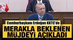 Cumhurbaşkanı Erdoğan KKTC’den dünyaya seslendi