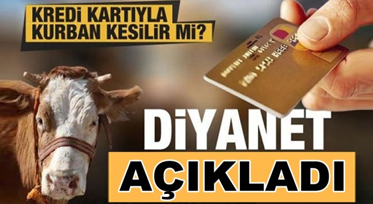  Diyanetten Kurban fetvası, kredi kartıyla kurban alınabilirmi