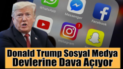 Donald Trump, Facebook, Twitter ve Google’ı mahkemelik oluyor