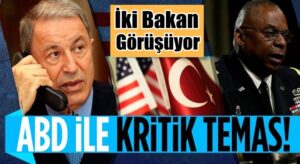 Milli Savunma Bakanı Hulisi Akar’dan ABD ile kritik Afganistan görüşmesi
