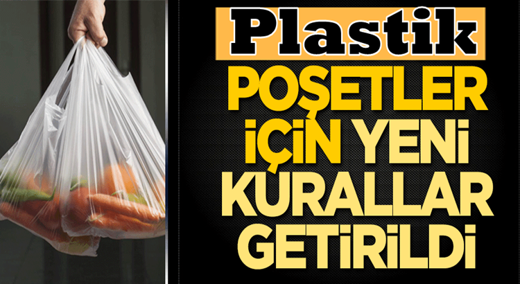  Plastik alışveriş poşetleri için yeni ve katı kurallar getirildi! işte haberler