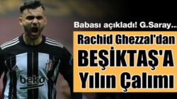 Rachid Ghezzal’dan Beşiktaş’a yılın çalımı Galatasaray’a gidiyor