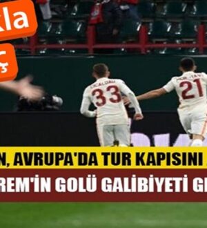 Galatasaray Deplasmanda Lokomotiv Moskova’yı mağlup etti
