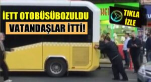 İstanbul Fatih’te İETT Otobüsü bozuldu vatandaşlar itekledi