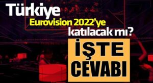 Türkiye Eurovision 2022 Katılacakmı Haberi Radyo Mega’da