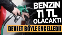 Türkiye’de Benzin 11 TL olacaktı! Devlet böyle engelledi