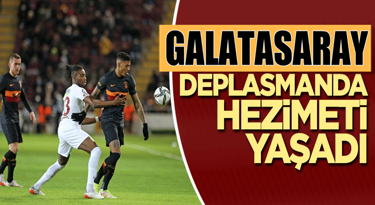  Galatasaray Atakaş Hatayspor deplasmanından farklı mağlup olarak dönüyor