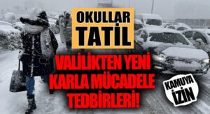 İstanbul’da Yarın memurlar izinli üniversiteler tatil edildi