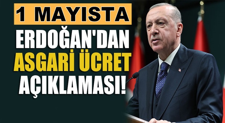 Başkan Erdoğan’dan 1 Mayıs mesajında Agari ücret açıklaması geldi